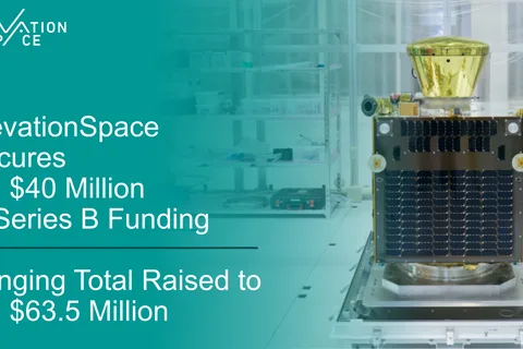 ElevationSpace Secures US $40 Million in Series B Funding, Bringing Total Raised to US $63.5 Million