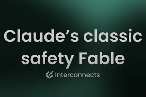 Claude Fable 5 and new safety fables - by Nathan Lambert