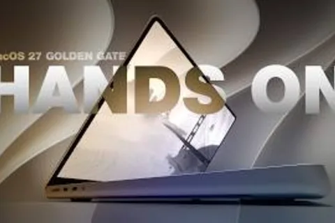 macOS 27 Golden Gate Hands-On: Every Major New Feature