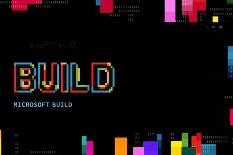 Microsoft Build 2026: Be yourself at work